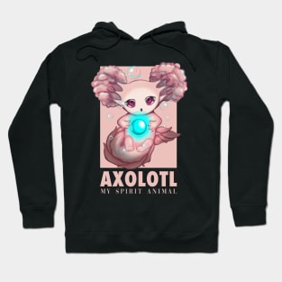 My Spirit Animal Is An Axolotl With Magical Hoodie